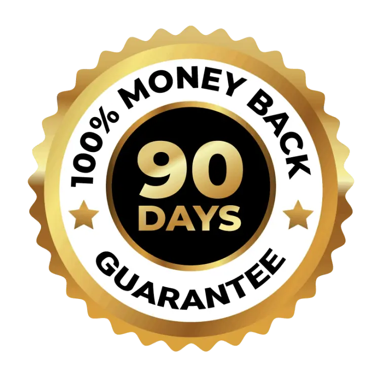 90-DAY Money Back Guarantee